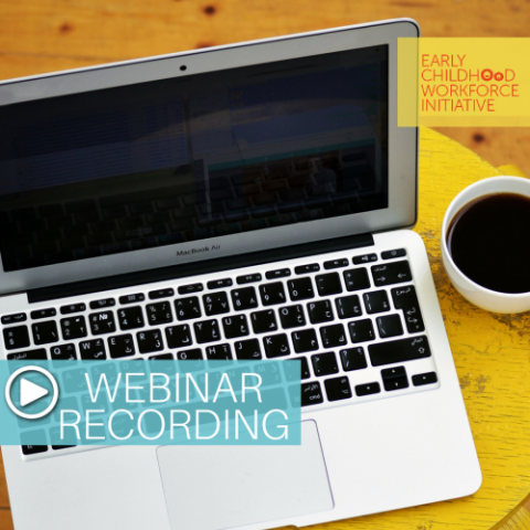 Scaling up the early childhood workforce webinar recording available